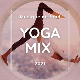 Album cover of Yoga Mix: Musique de fond pour le travail du corps et de la conscience