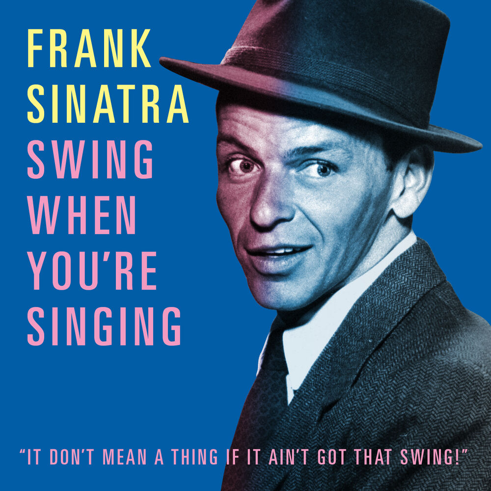 Фрэнк синатра слушать. Фрэнк Синатра ‎– Sinatra Swings. Фрэнк Синатра свинг. Frank Sinatra 