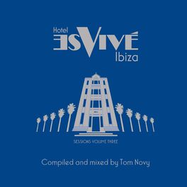 Album cover of Hotel Es Vive Ibiza - Sessions, Vol. Three