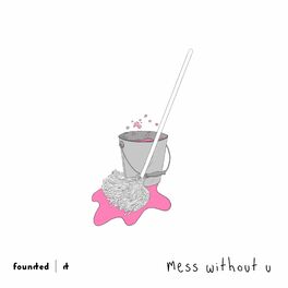 Album cover of mess without u
