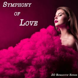 Album cover of Symphony of Love - 50 Romantic Songs (Album)