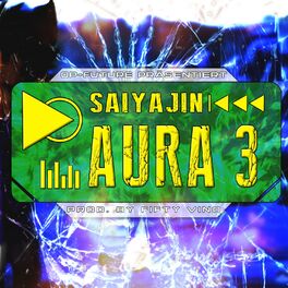 Album cover of Saiyajin Aura 3 (feat. Ayesam & Lukas Mattioli)