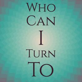 Album cover of Who Can I Turn To