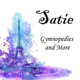 Album cover of Satie Gymnopedies and More