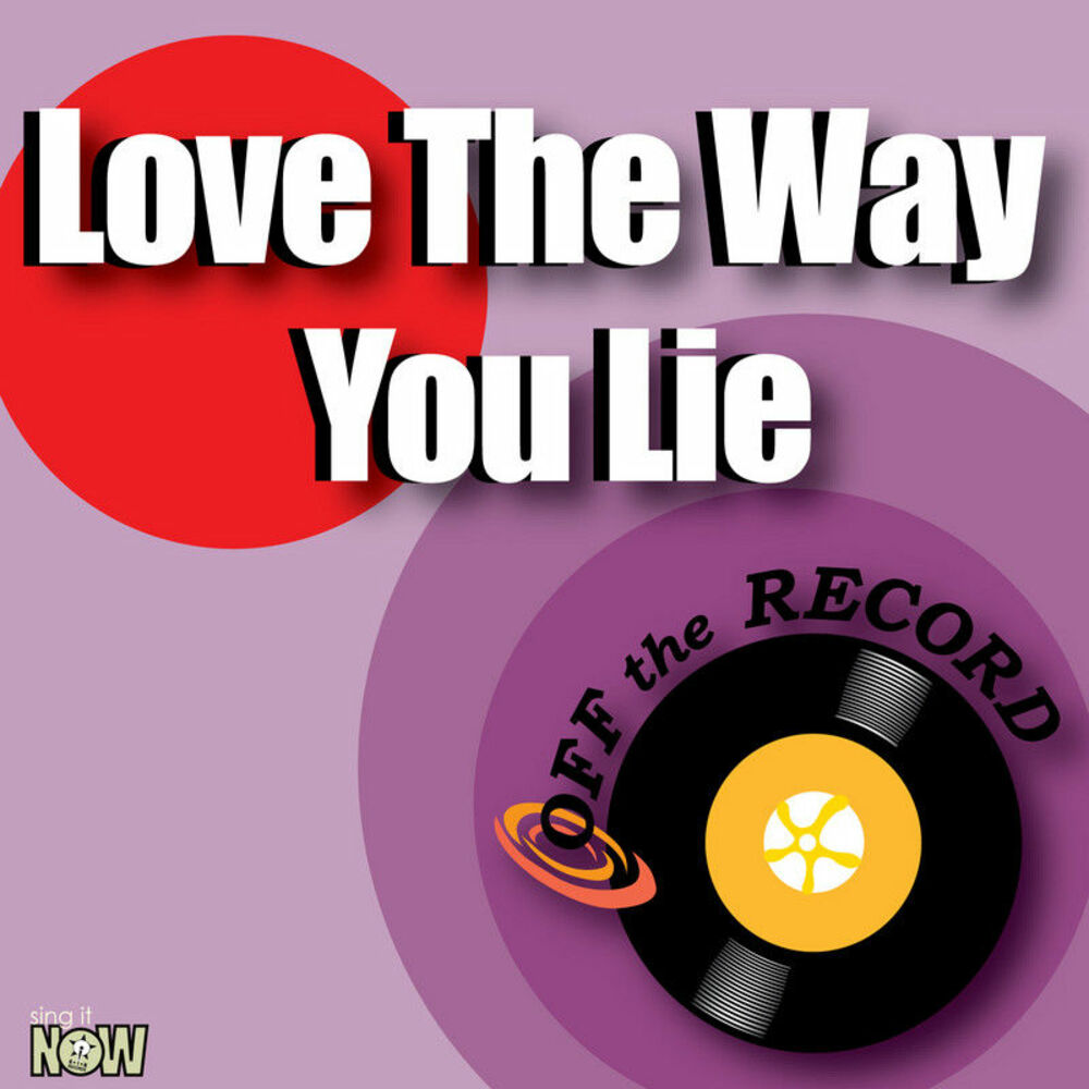 Record love. Eminem Rihanna Love the way you Lie. Love the way you Lie, album.