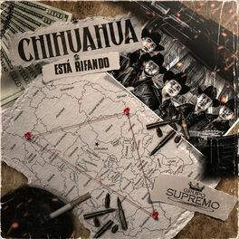 Album cover of Chihuahua Está Rifando