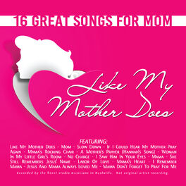 Album cover of Like My Mother Does: 16 Great Songs For Mom