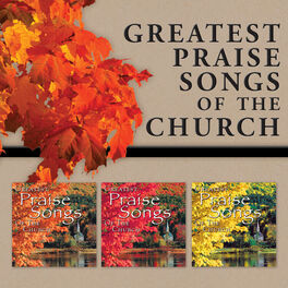 Album cover of Greatest Praise Songs Of The Church