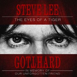 Album cover of Steve Lee - The Eyes of a Tiger: In Memory of Our Unforgotten Friend!