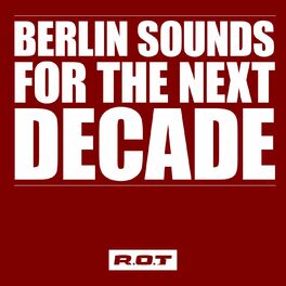 Album cover of Berlin Sounds for the Next Decade