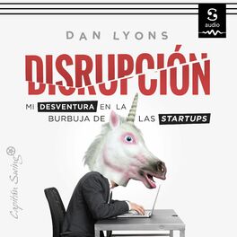 Album cover of Disrupción (Mi desventura en la burbuja de las startups)