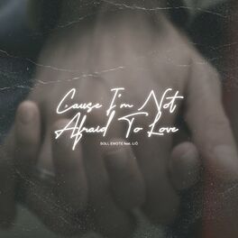 Album cover of Cause I´m Not Afraid to Love