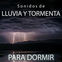 Album cover of Sonidos de Lluvia y Tormenta Para Dormir