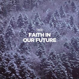Album cover of Faith in Our Future