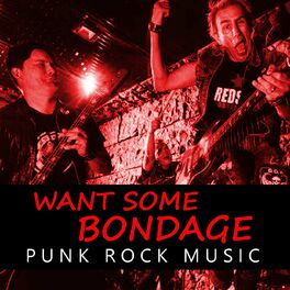 Album cover of Want Some Bondage Punk Rock Music