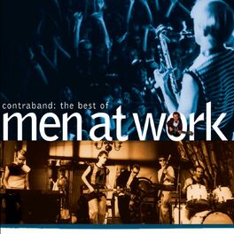 Album cover of The Best Of Men At Work: Contraband