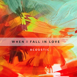 Album cover of When I Fall In Love (Acoustic)