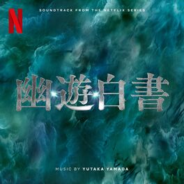 Album cover of Yu Yu Hakusho (Soundtrack from the Netflix Series)