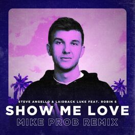 Album cover of Show Me Love (Mike Prob Remix)
