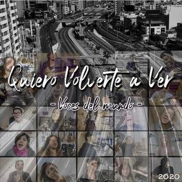 Album cover of Quiero Volverte a Ver: Voces del Mundo