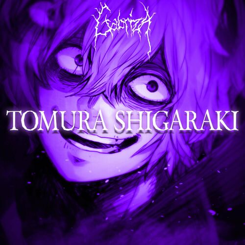 Gabriza Tomura Shigaraki Lyrics And Songs Deezer