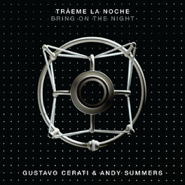 Album cover of Tráeme la Noche (Bring on the Night) (with Andy Summers)