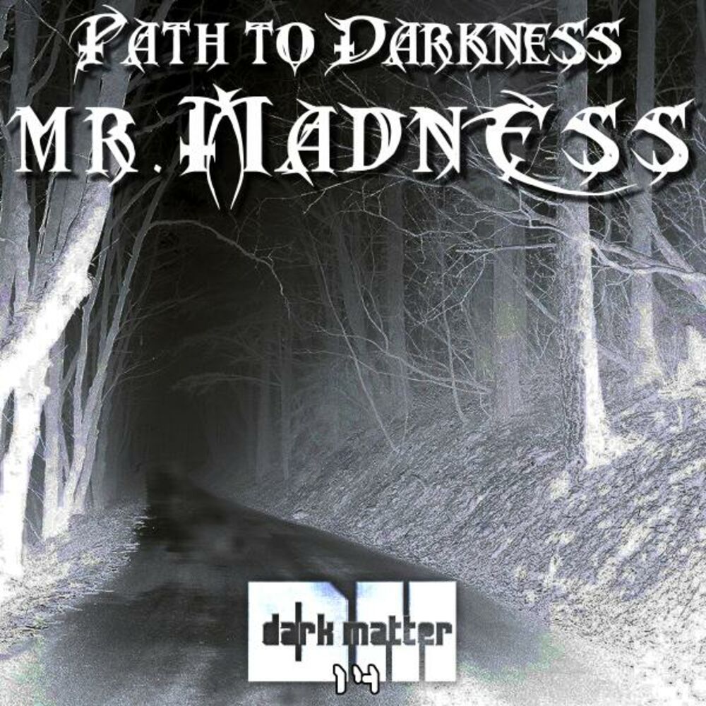 Dark madness. The Path to Darkness.