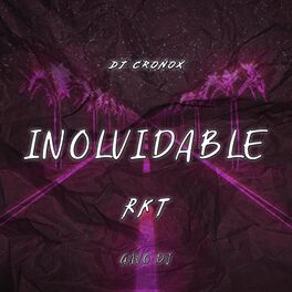 Album cover of Inolvidable Rkt (feat. DJ Cronox)