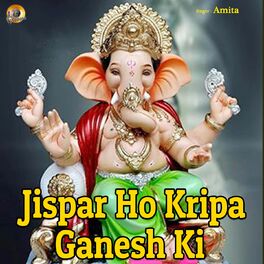 Album cover of Jispar Ho Kripa Ganesh Ki