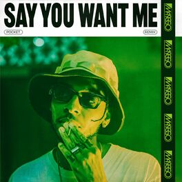 Album cover of Say You Want Me (Pocket Remix)