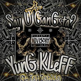 Album cover of Say U Gangsta? (feat. Kat Dahlia)