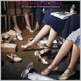 Album cover of Primavera Porteña: El Tango de Francisco Canaro
