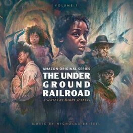 Album cover of The Underground Railroad: Volume 1 (Amazon Original Series Score)