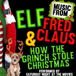Album cover of Music From: Elf, Fred Claus & How the Grinch Stole Christmas