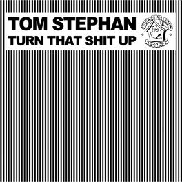 Album cover of Turn That Shit Up