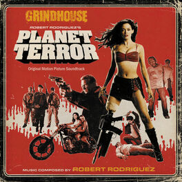 Album cover of Grindhouse: Robert Rodriguez's Planet Terror