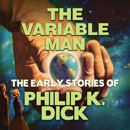Album cover of Early Stories of Philip K. Dick: The Variable Man (Unabridged)