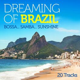 Album cover of Dreaming of Brazil: Bossa..Samba..Sunshine