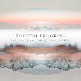 Album cover of Hopeful Progress - Inspirational Orchestral Themes