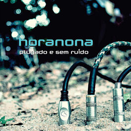 Album cover of Horanona Plugado e Sem Ruído