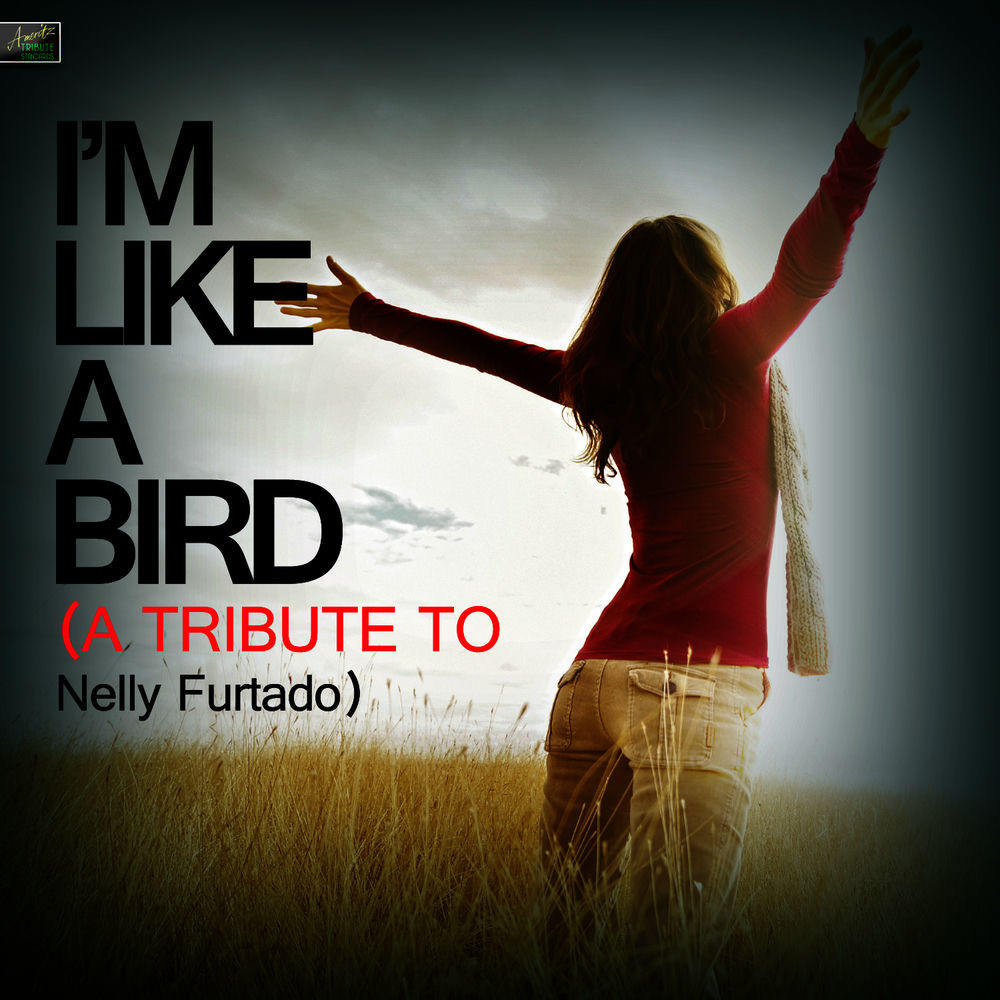 I'm Like a Bird
