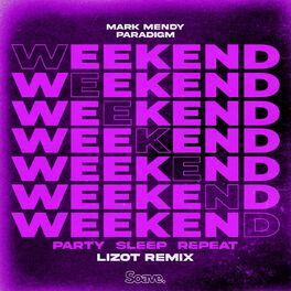 Album cover of Weekend (Party, Sleep, Repeat) (LIZOT Remix)