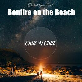 Album cover of Bonfire on the Beach: Chillout Your Mind