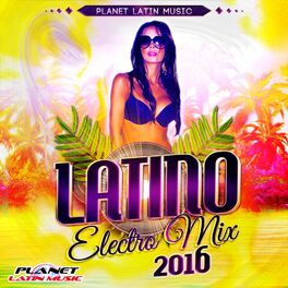 Album cover of Latino Electro Mix 2016