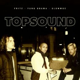 Album cover of Topsound (feat. Yung Obama, Fritz, NoTypeBeats & €$¥)