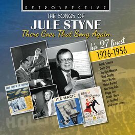 Album cover of The Songs of Jule Styne: There Goes That Song Again