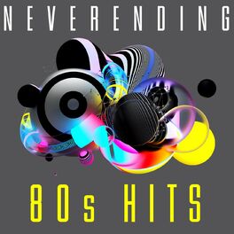 Album cover of Neverending 80s Hits