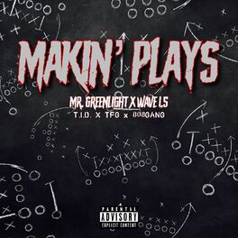 Album cover of Makin' Plays (feat. Mr. Green)