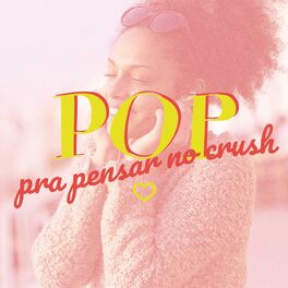 Album cover of Pop Pra Pensar no Crush