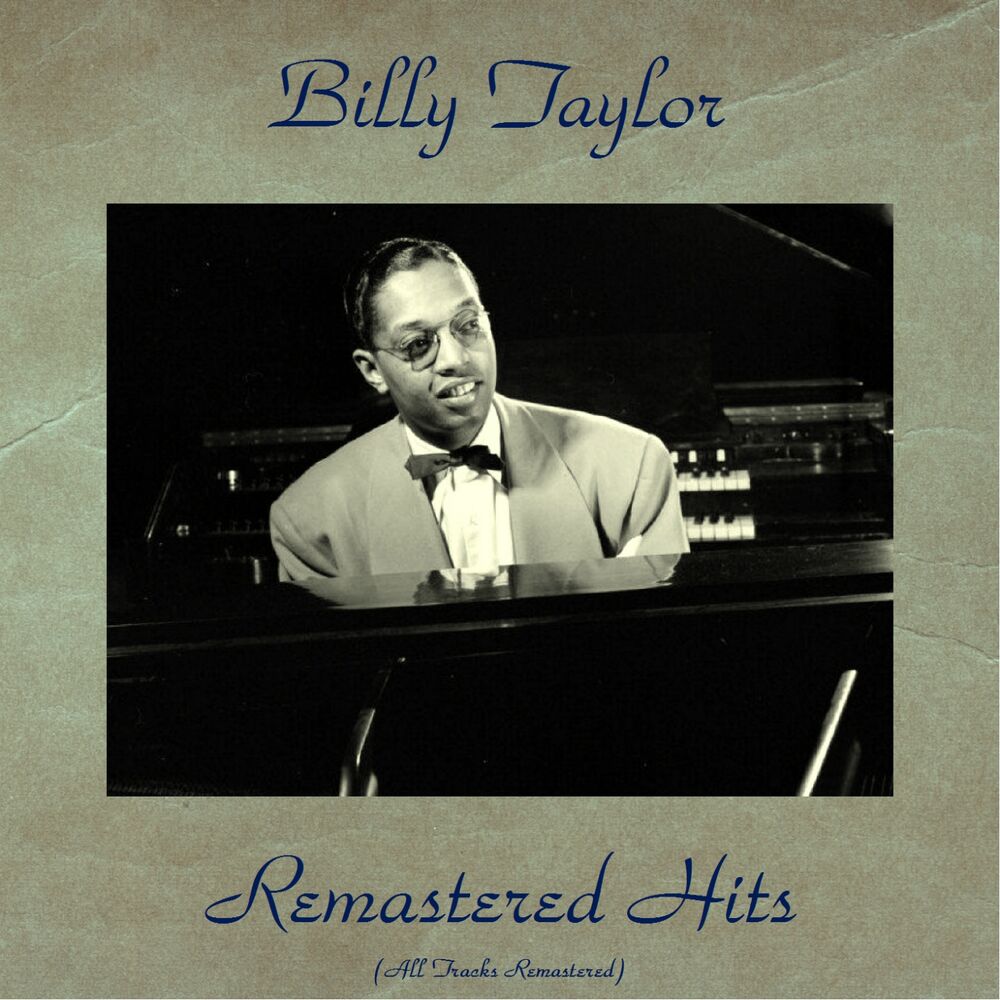 Billy a matter. Billy Taylor 1958. Billy Taylor Piano.